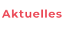 Aktuelles